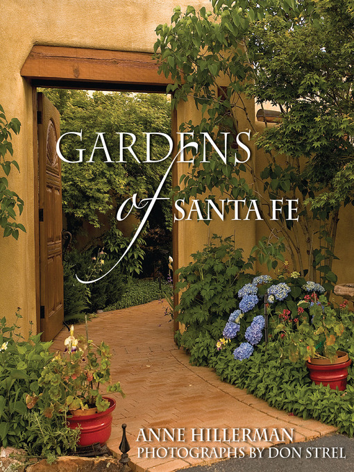 Title details for Gardens of Santa Fe by Anne Hillerman - Available